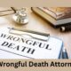 Wrongful Death Attorney