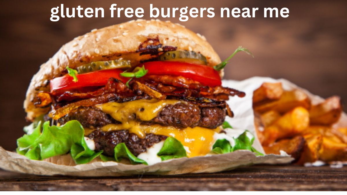 gluten free burgers near me