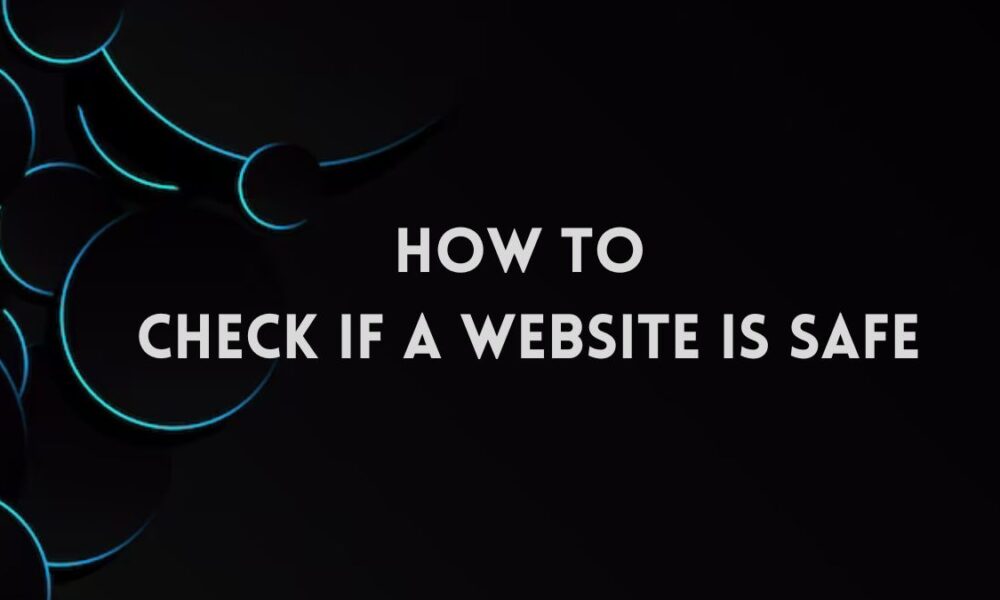 How to Check If a Website Is Safe