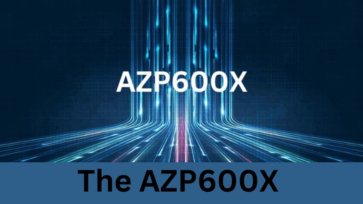 The AZP600X