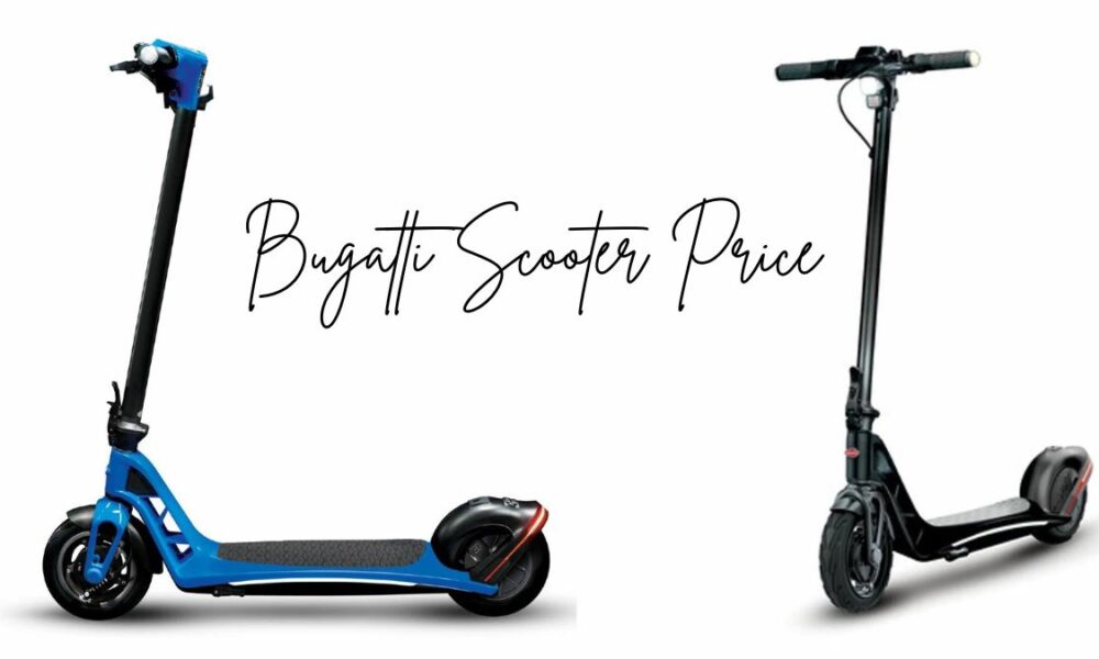 Bugatti Scooter Price