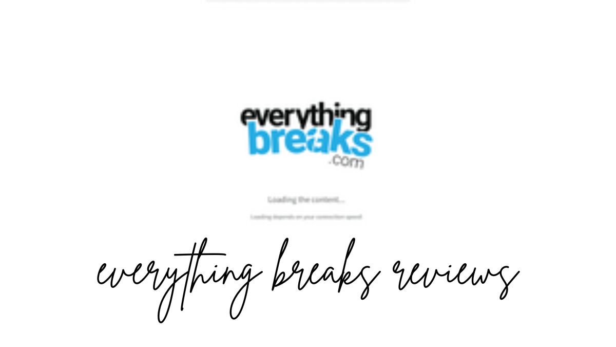 everything breaks reviews
