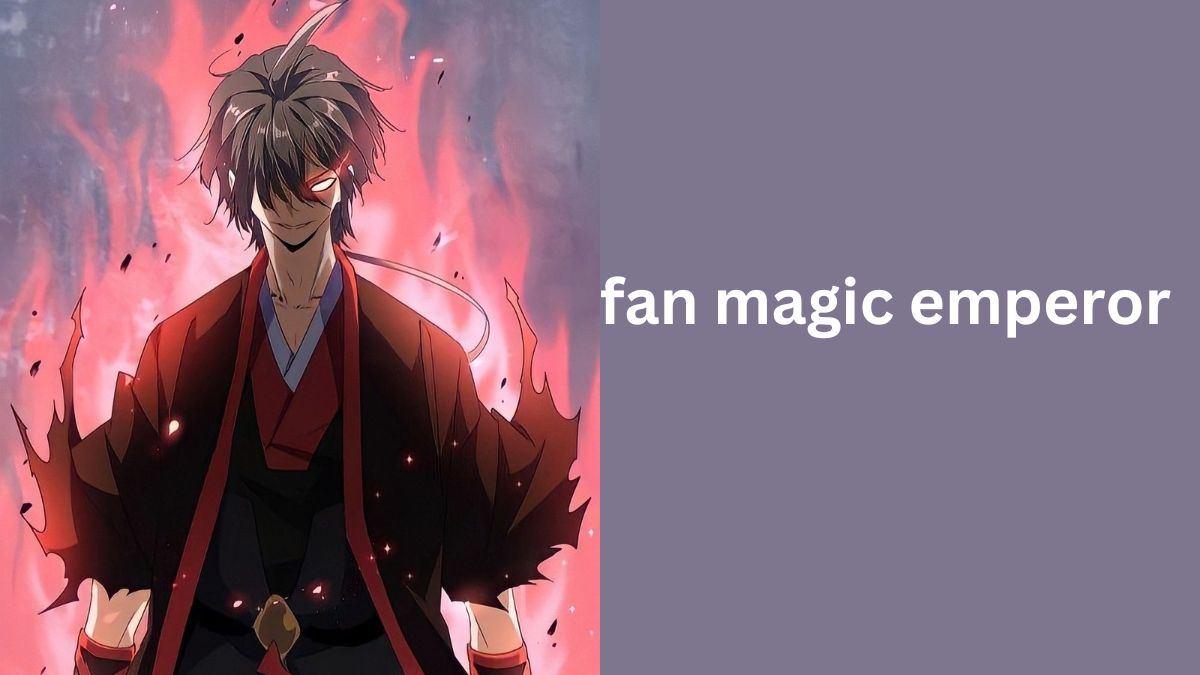 fan magic emperor