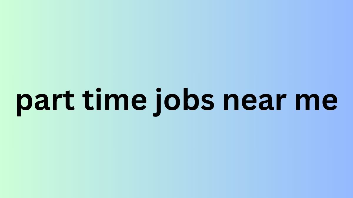 part time jobs near me