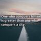To Conquer Oneself is to Conquer All