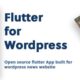 Flutter App for Any WordPress