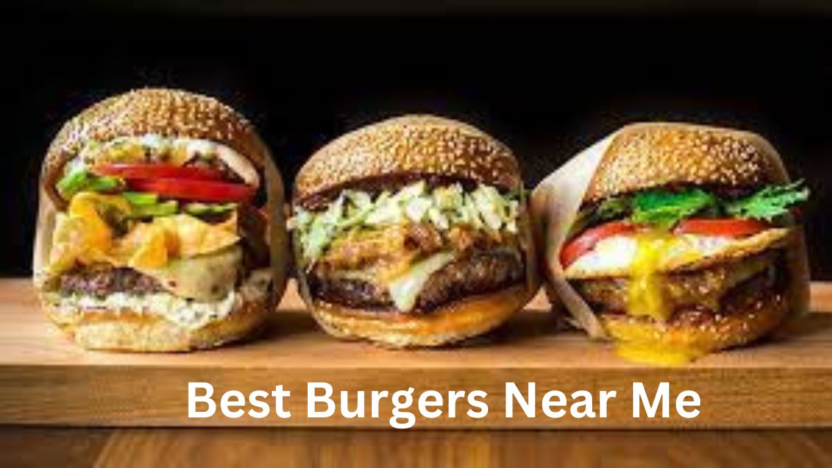 Best Burgers Near Me