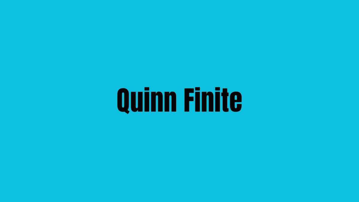 quinn finite