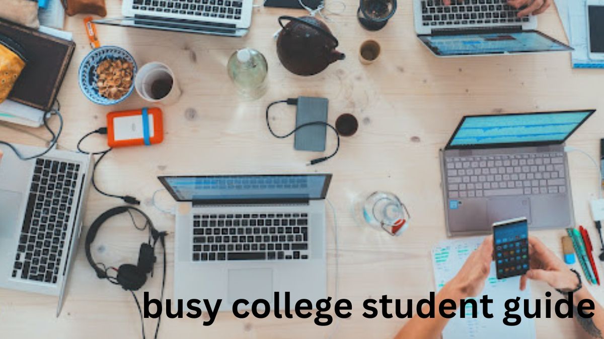 busy college student guide