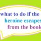 Heroine's Escape From The Book