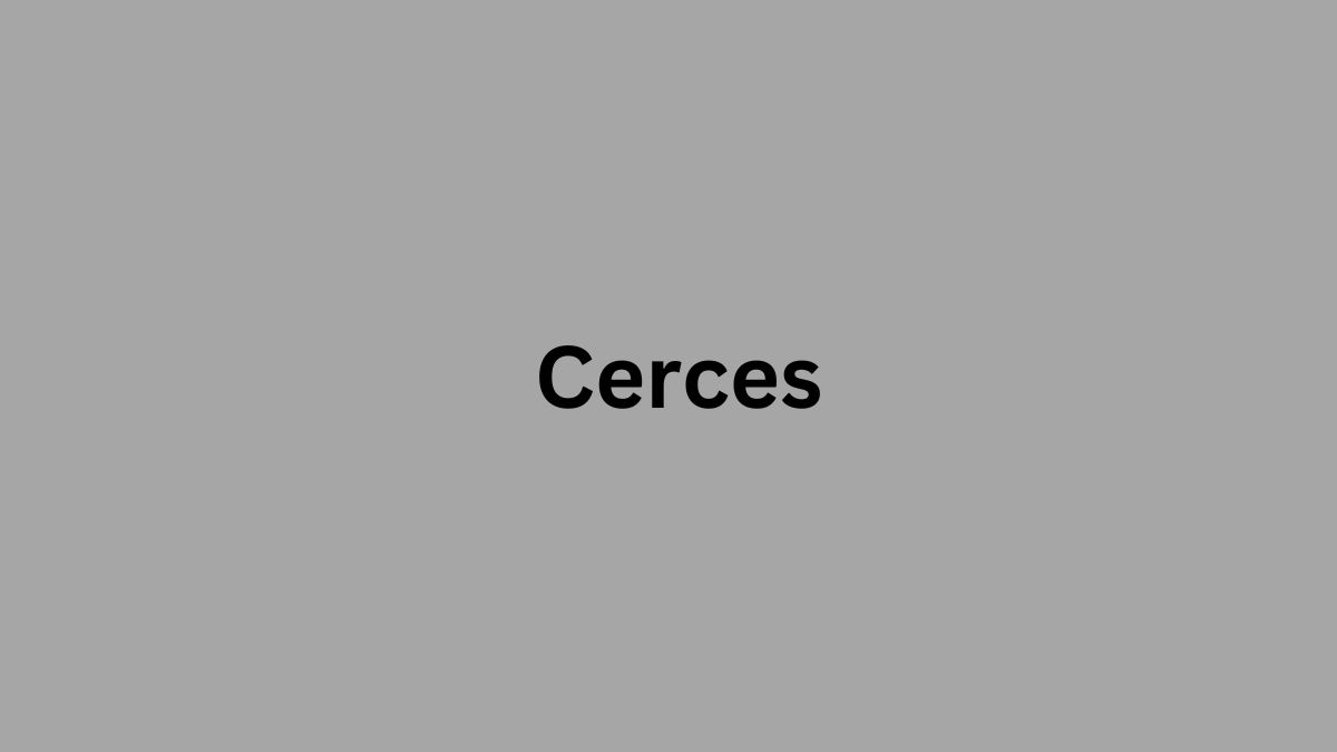 Cerces