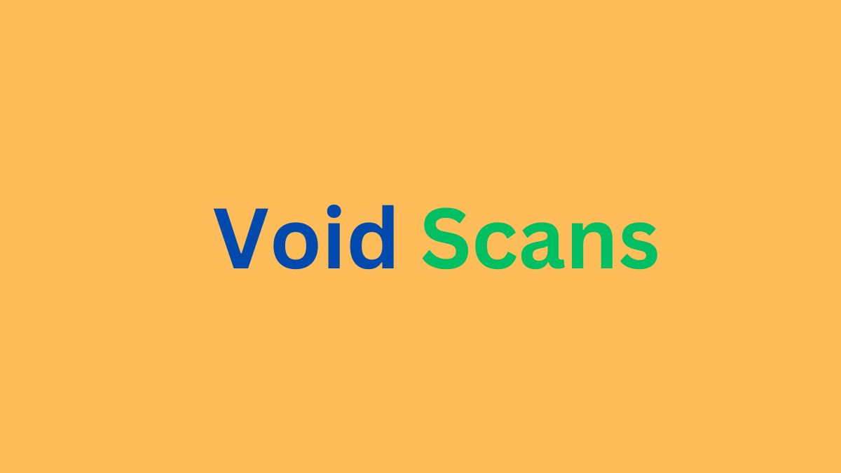 Void Scans