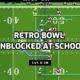 retro bowl unblocked 