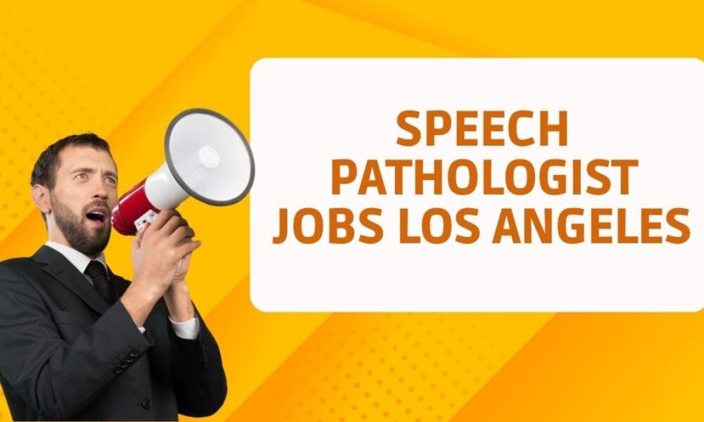 speech pathologist job in Los Angeles