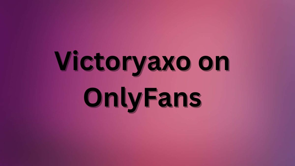 Victoryaxo on OnlyFans