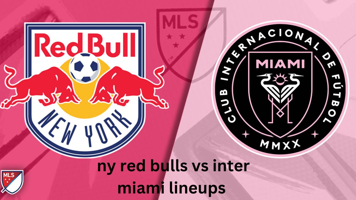 ny red bulls vs inter miami lineups 