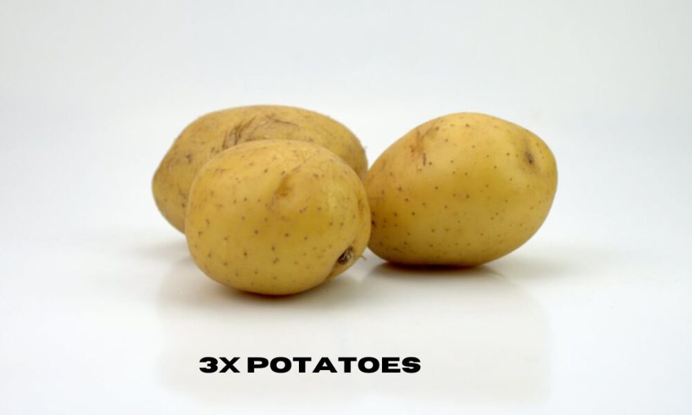 3x potatoes 
