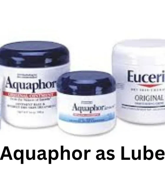 Aquaphor as Lube