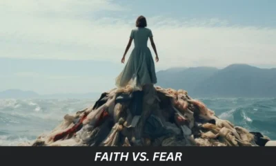 Faith vs. Fear