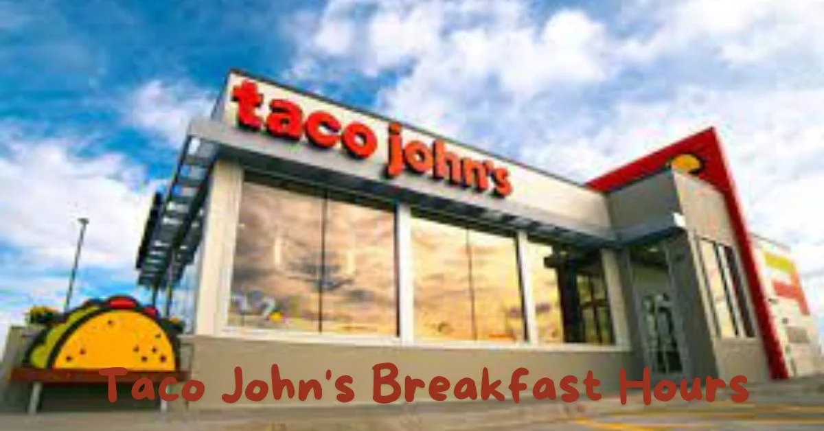 Taco John's Breakfast Hours