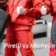 Pirelli vs Michelin