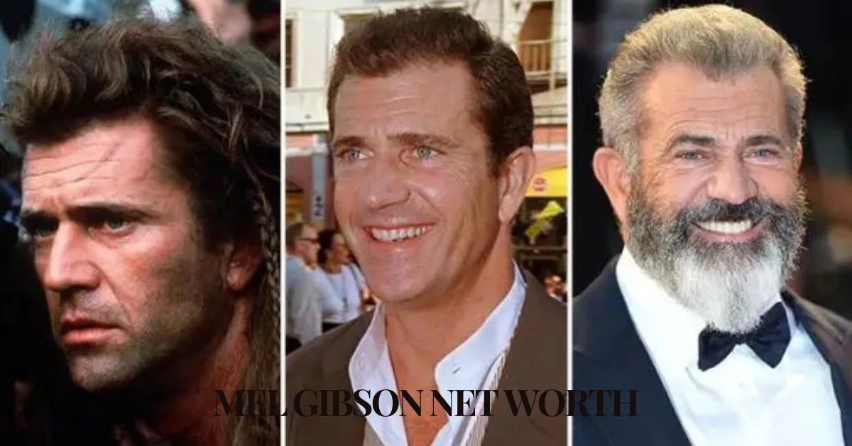 Mel Gibson Net Worth